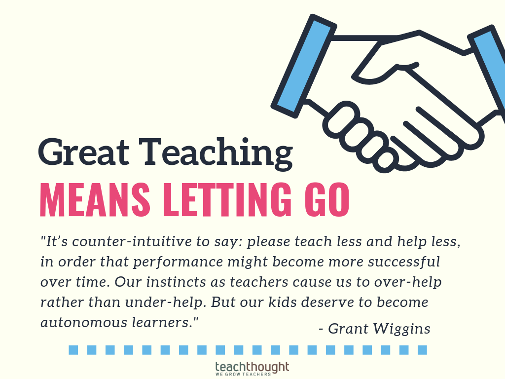 Great Teaching Means Letting Go