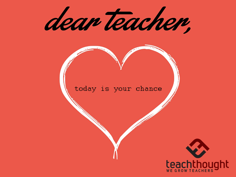 Dear Teachers, Today Is An Opportunity