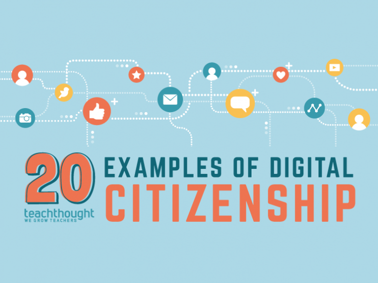 20 Examples Of Digital Citizenship The Future Of Learning 6545