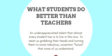 What Students Do Better Than Teachers