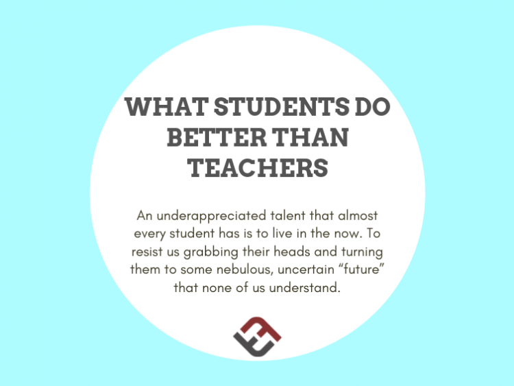 What Students Do Better Than Teachers