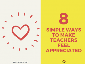 8 Simple Ways To Make Teachers Feel Appreciated