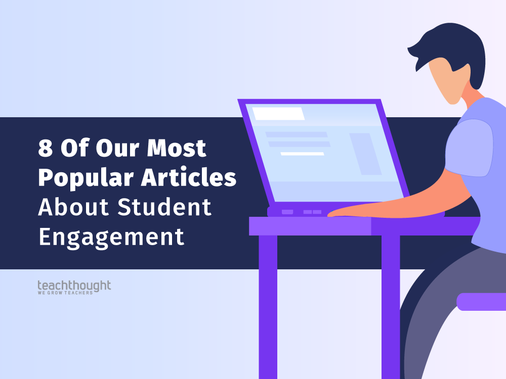 10 Of Our Most Popular Articles About Student Engagement