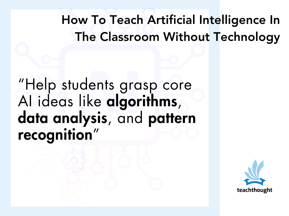 How To Teach Artificial Intelligence In The Classroom Without Technology